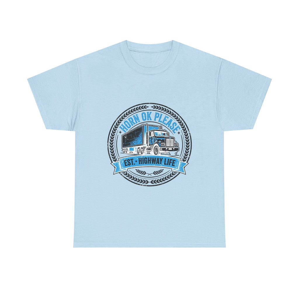 Horn Ok Please Funny Trucker T-Shirt - Light Colors