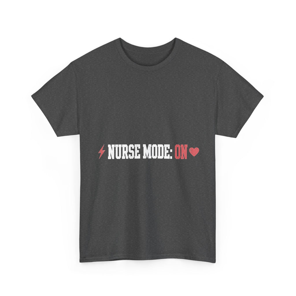 Nurse Mode On Funny Nurse T-Shirt