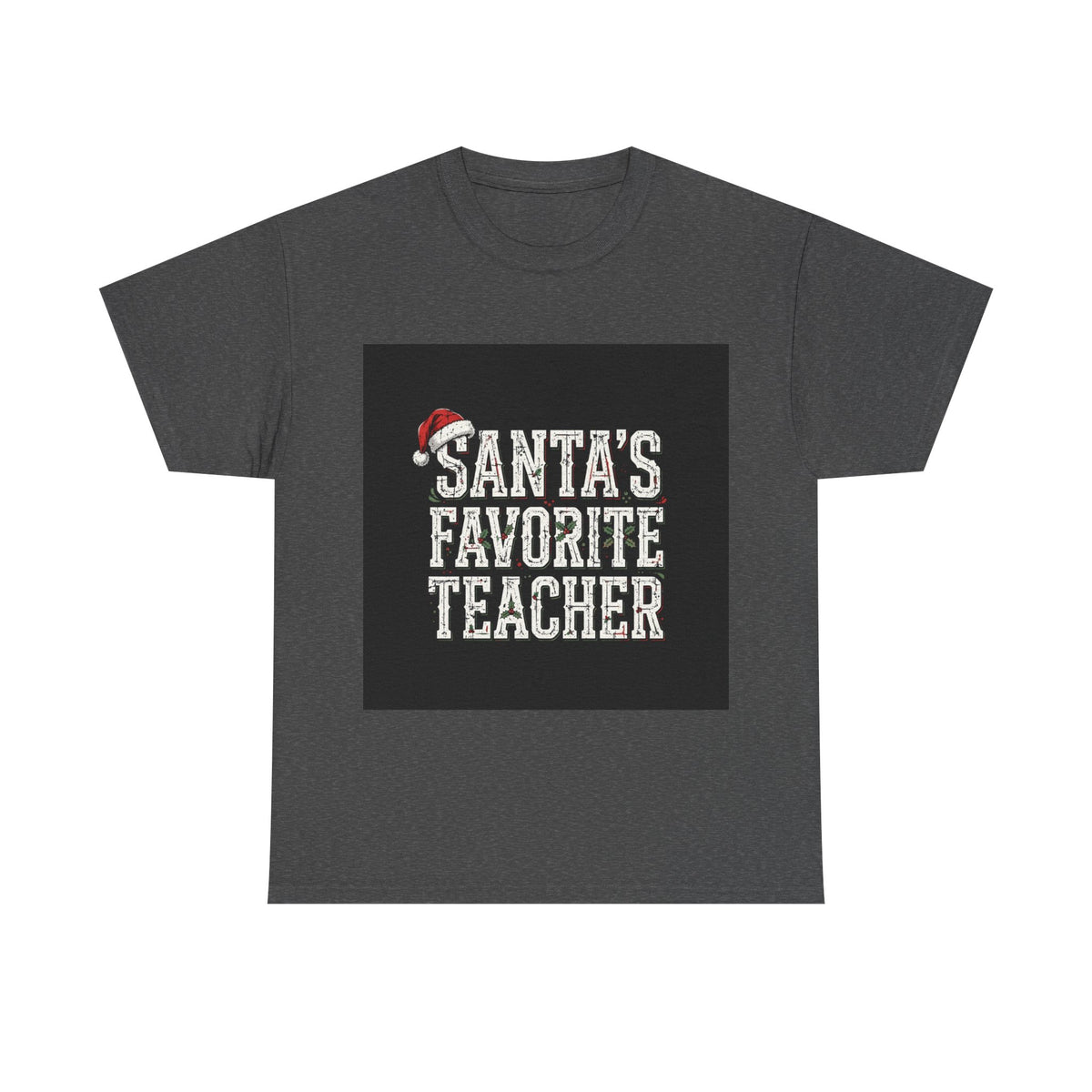 Shift & Soul - Santa's Favorite Teacher Tee