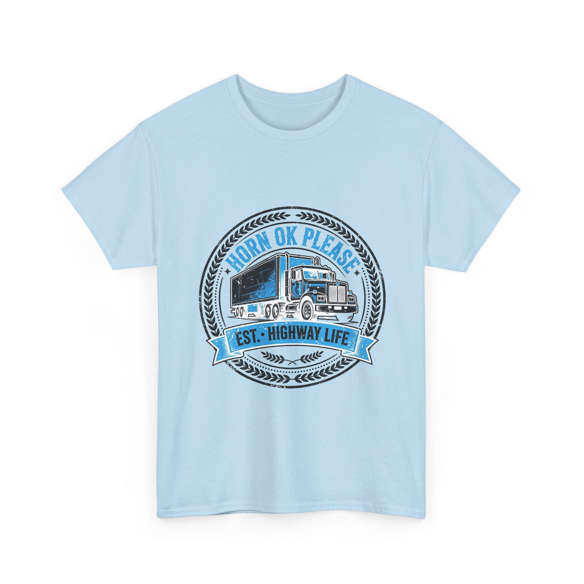 Horn Ok Please Funny Trucker T-Shirt - Light Colors
