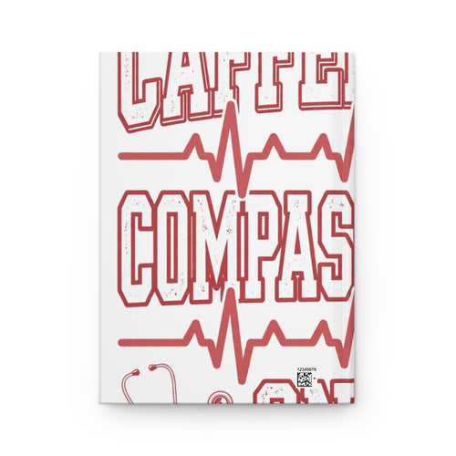 Caffeinated Compassionate On Call Nurse Hardcover Journal