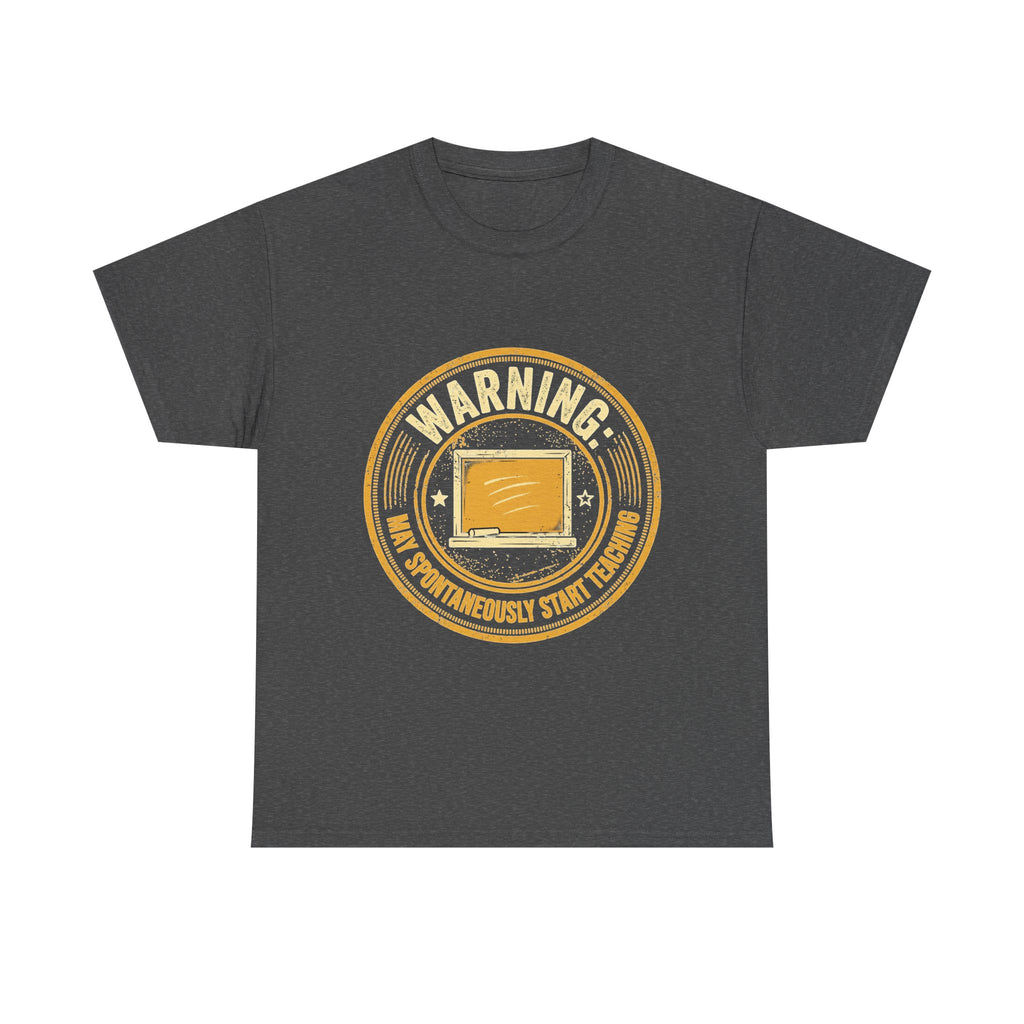 Funny Teacher Warning T-Shirt