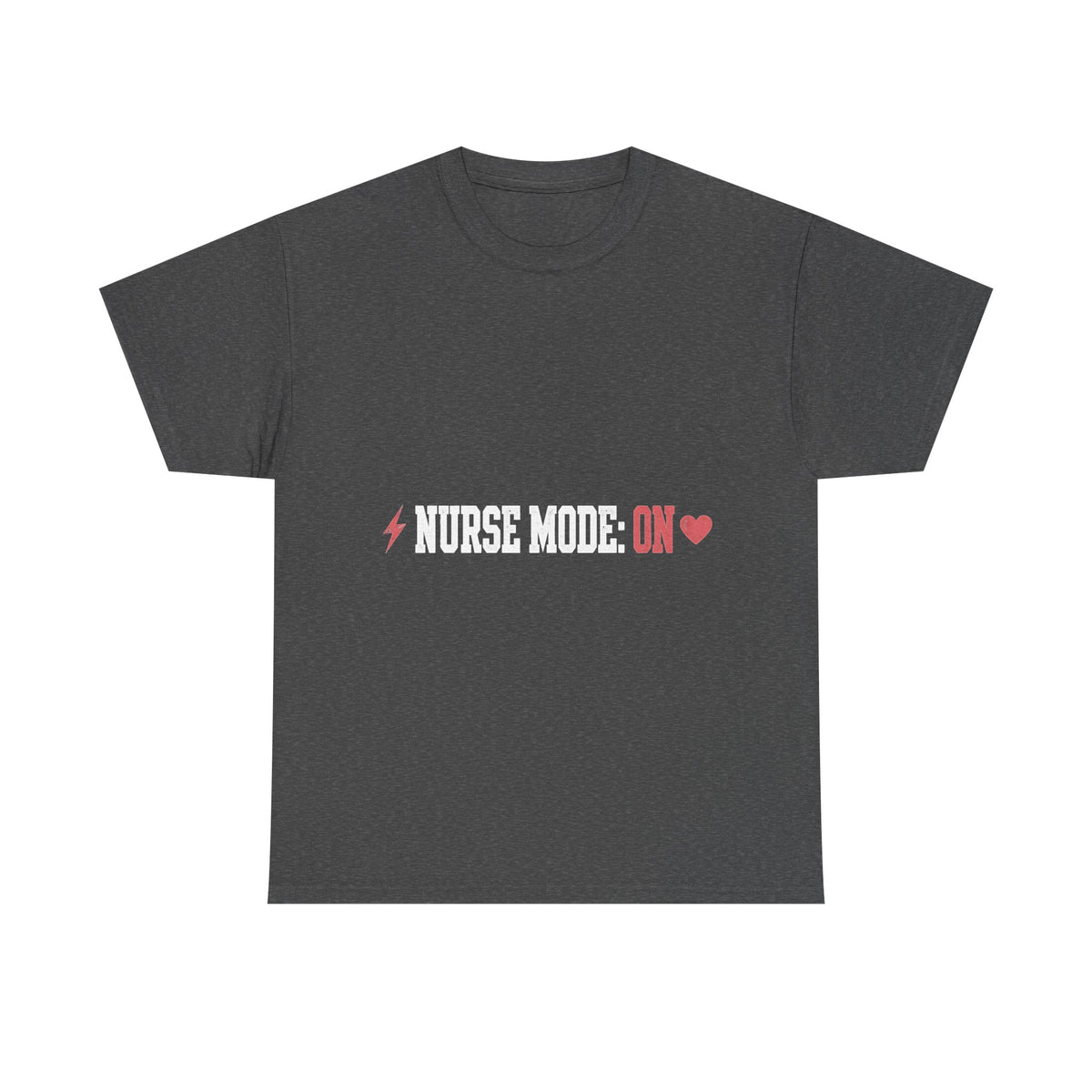 Nurse Mode On Funny Nurse T-Shirt