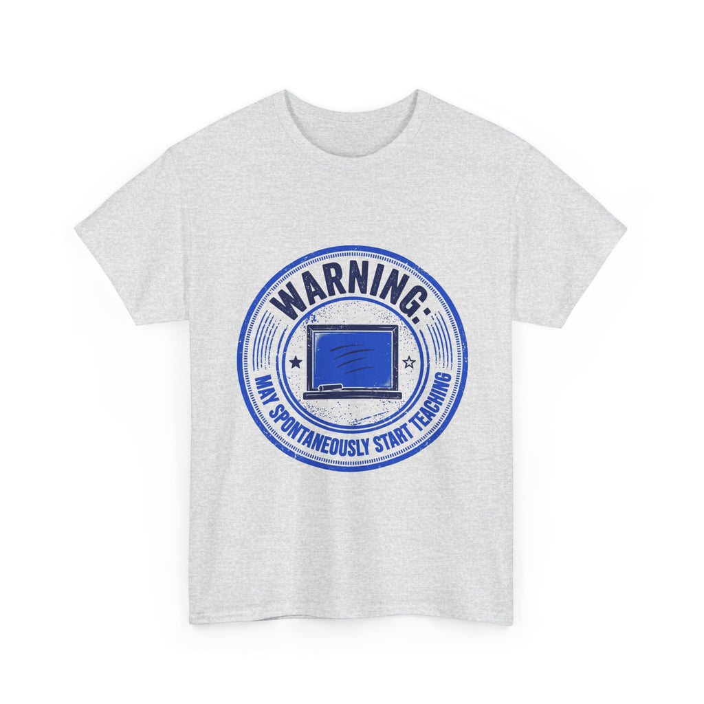 Funny Teacher Warning T-Shirt - Light Colors