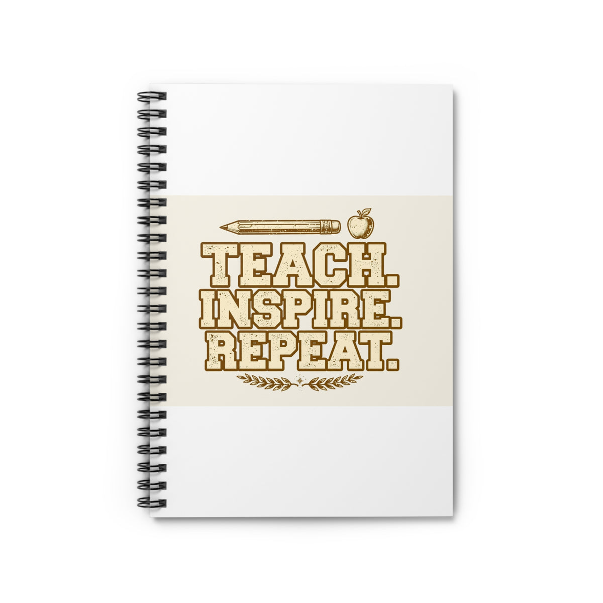 Teach Inspire Repeat Teacher Spiral Notebook