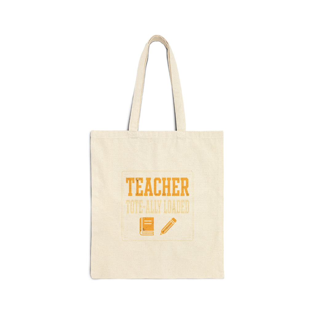 Teacher Tote-ally Loaded Canvas Tote Bag