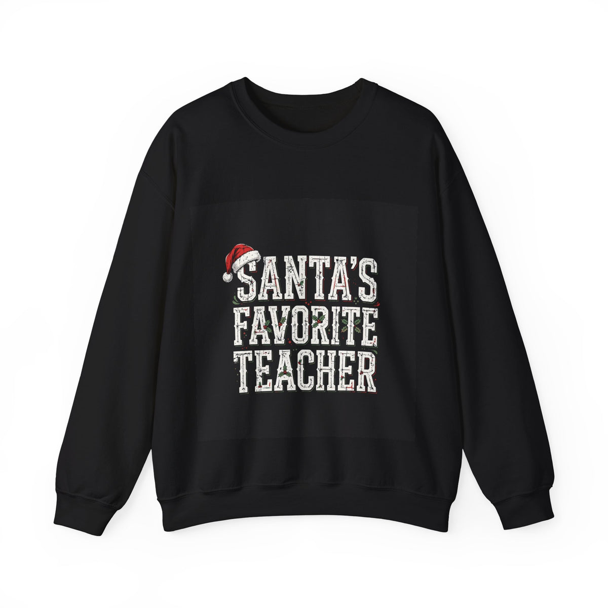 Shift & Soul - Santa's Favorite Teacher Sweatshirt