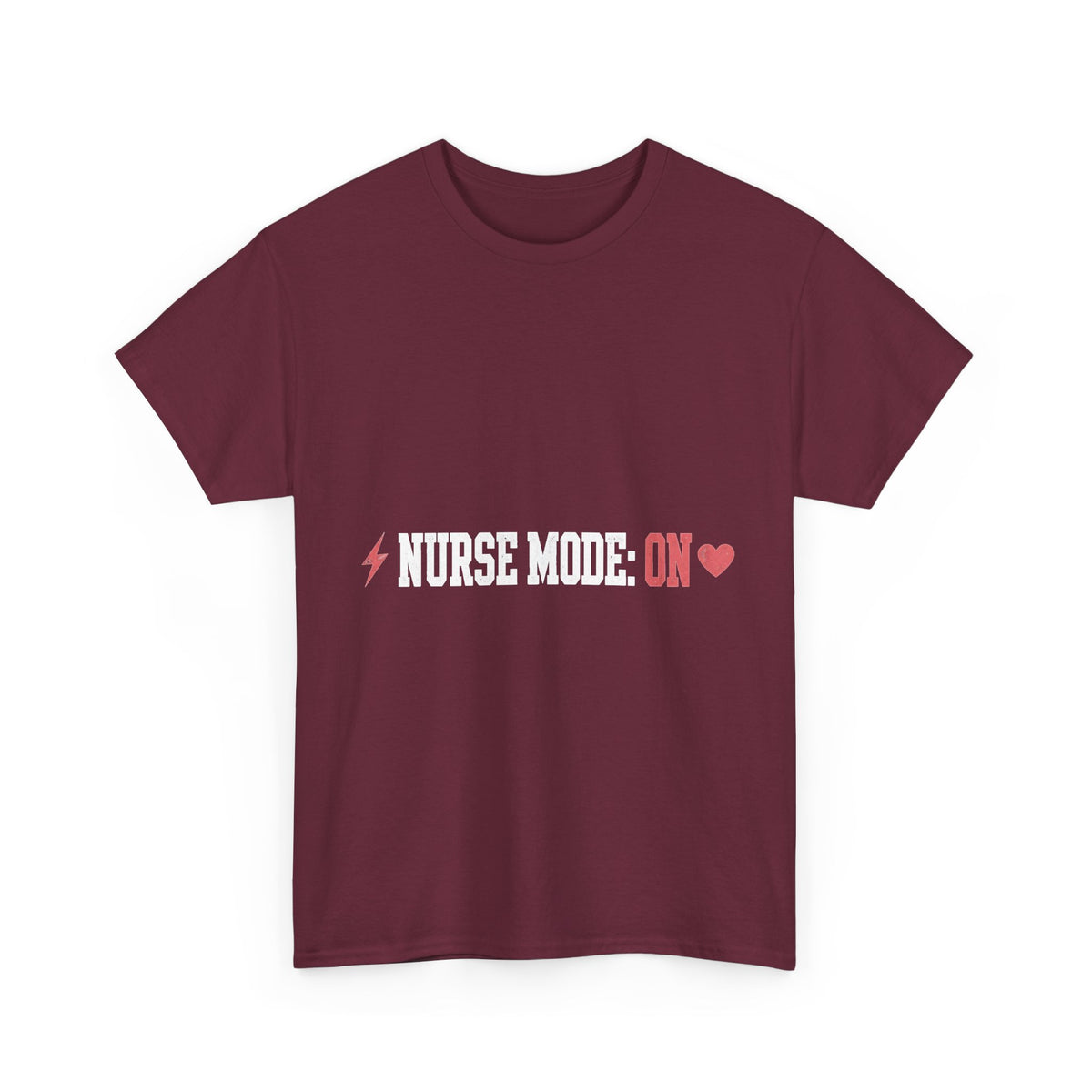 Nurse Mode On Funny Nurse T-Shirt