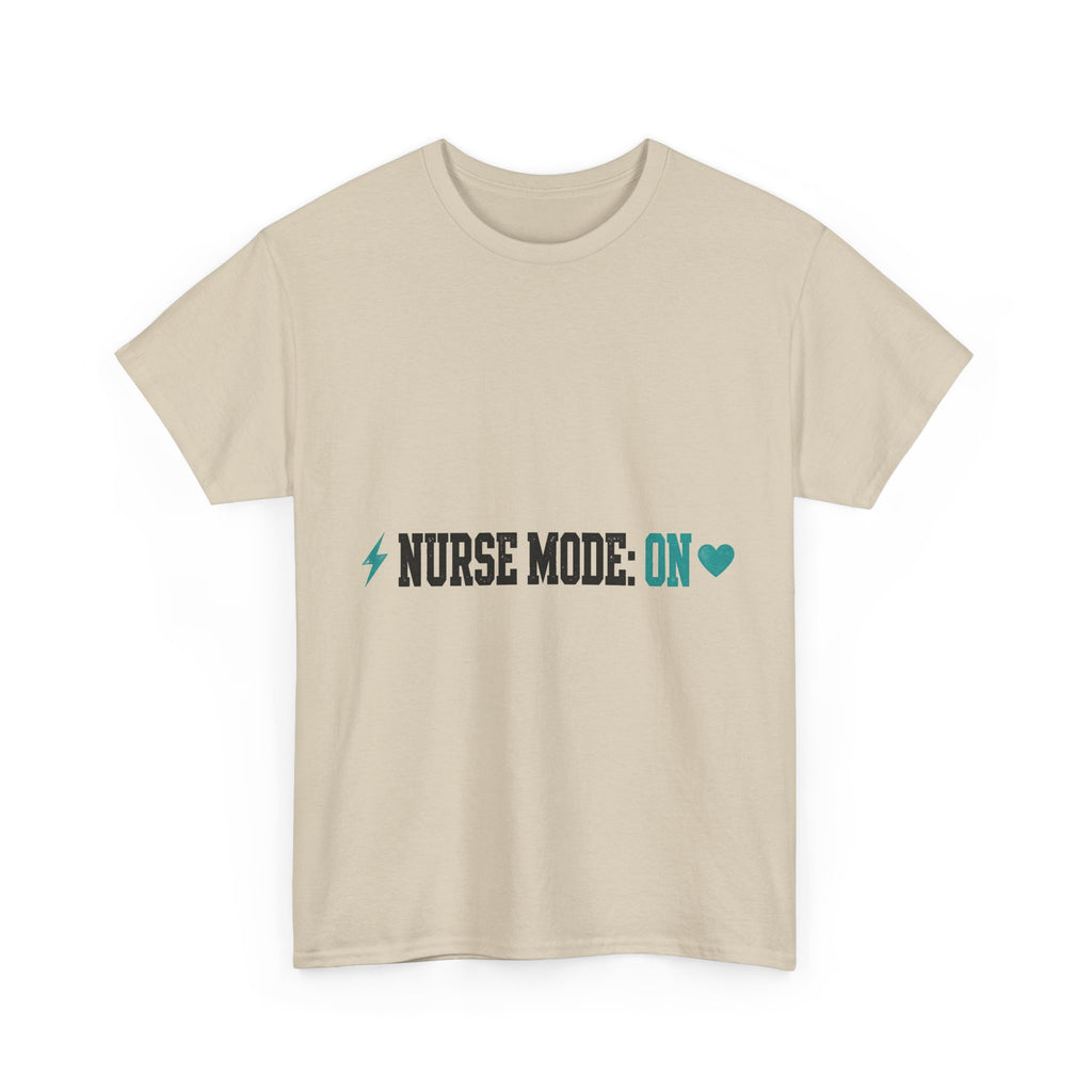 Nurse Mode On Funny T-Shirt - Light Colors