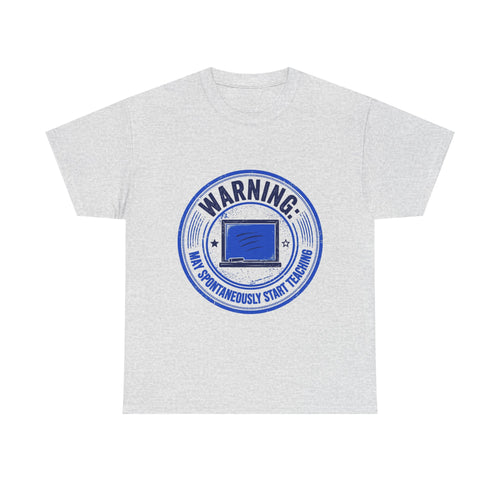 Funny Teacher Warning T-Shirt - Light Colors