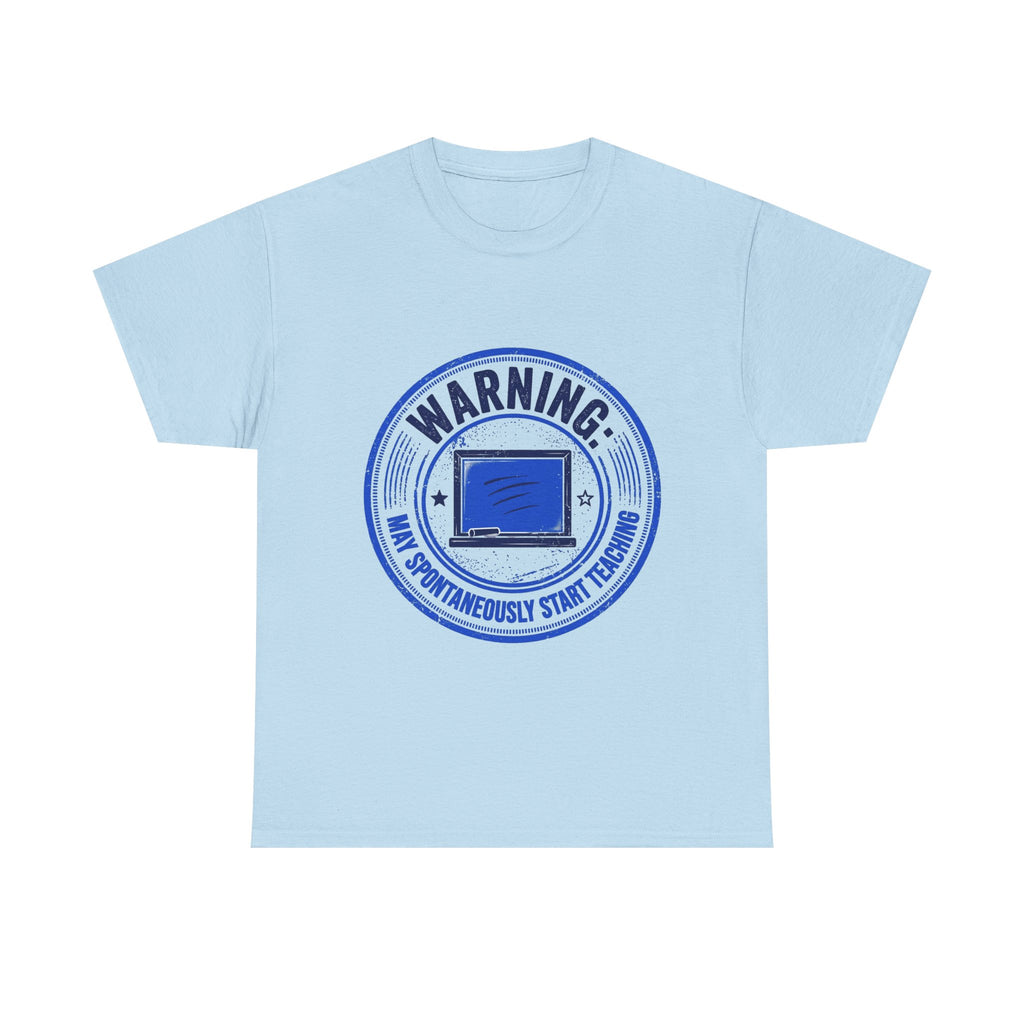 Funny Teacher Warning T-Shirt - Light Colors